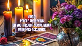 VIRGO: PEOPLE ARE SPYING ON YOU THROUGH SOCIAL MEDIA WITH FAKE  ACCOUNTS! ️‍️