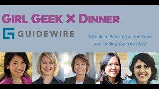 Breaking All the Rules & Finding Your Own Way: Girl Geek X Guidewire Dinner & Panel Discussion