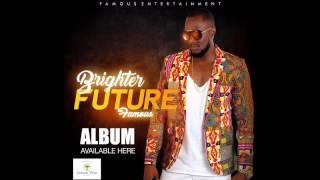 Famous brighter future official Audio 2017