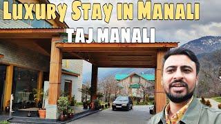 Best Luxury Resort in Manali | Visiting TAJ Manali | Top Luxury Hotel in Manali