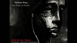 Forever Grey - The Style Is Death