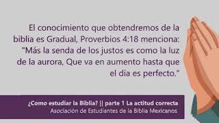 ¿Como estudiar la biblia? Parte 1 la actitud correcta