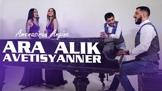 Ara Alik Avetisyanner - Amenasirun Angine || Official Music Video