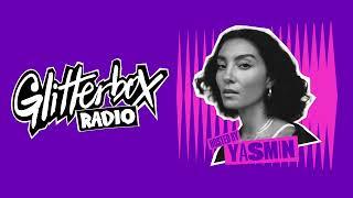 Glitterbox Radio Show 393 Hosted by Yasmin