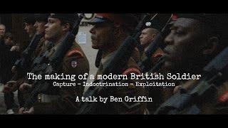 The Making of a Modern British Soldier - by Ben Griffin