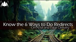 The 7 Different Ways to Handle Redirects on Adobe Experience Manager (AEM) & Edge Delivery Services