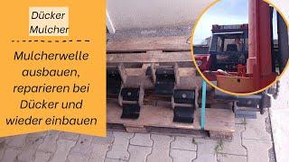 Wir reparieren die Mulcherwelle am Dücker Mulcher