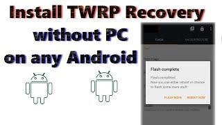 How to Install TWRP on any Android Phone without PC