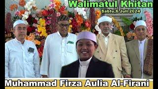 WALIMATUL KHITAN  MUHAMMAD  FIRZA AULIA AL-FIRANI ,SABTU, 6 JULI 2024