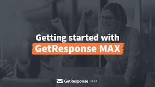 Getting Started with GetResponse MAX