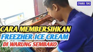 CARA MEMBERSIHKAN FREEZER ICE CREAM