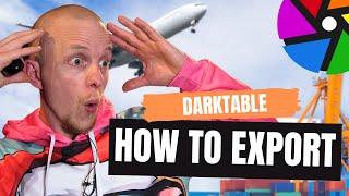 Exporting your photo: The EASIEST way in darktable