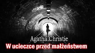 W ucieczce przed małżeństwem - Agatha Christie