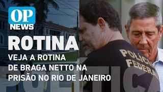 Veja a nova rotina de Braga Netto na prisão no Rio de Janeiro l O POVO NEWS