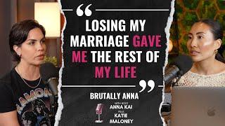 "LOSING MY MARRIAGE GAVE ME THE REST OF MY LIFE" feat. Katie Maloney | Brutally Anna | 11.04.24