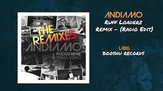 Andiamo (RUFF LOADERZ remix) Rocco Bene ft Tania Doko