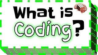 What is Coding?