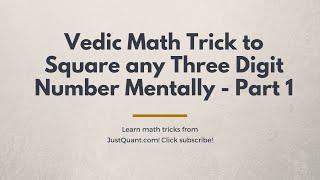 Square of Three Digit Numbers - Example 1 - Fast Math Tricks - Learn As You See