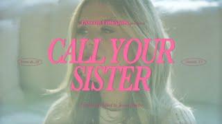 Taylor Edwards - Call Your Sister (Official Video)