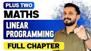 Plus Two Maths | Linear Programming | Full Chapter  | Exam Winner +2