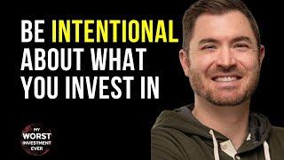 Be Intentional About What You Invest In l Sam Primm