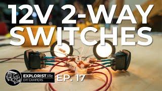 How to 12V 3-Way Switches (to Control Camper Van Lights from two locations)