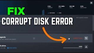 How do I Fix Corrupt Disk Error on Steam - Updated Guide