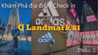 Du lịch Sài Gòn - Khám phá địa điểm check in ở Landmark 81 // phần 3