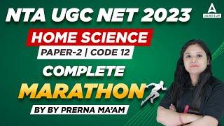 UGC NET 2023 | UGC NET Home Science Paper 2 Complete Marathon