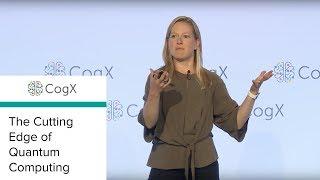 CogX 2018 - The Cutting Edge of Quantum Computing | CogX