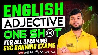 One Shot English Adjectives Class |Complete English For All upcoming SSC & Banking Exams |Kartik Sir