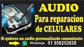 Audio para Servicio Tecnico de celulares