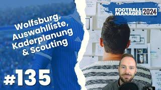 Let's Play Football Manager 2024 - Karriere 2 | #135 - Topspiel Wolfsburg, Auswahlliste & Scouting