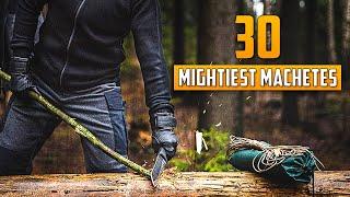 30 Mightiest Machetes for Survival & Self Defense