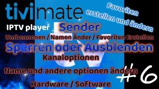 Tivimate IPTV App #-Sechste Video# Sender Sperren, Ausblenden, Favoriten, Wiedergabeliste #Deutsch