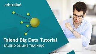 Talend Big Data Tutorial | Talend DI and Big Data Certification | Talend Online Training | Edureka