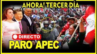 URGENTE! PARO NACIONAL, PROTESTAS FRENTE A SEDE DE CUMBRE APEC EL LIMA