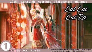 (1) Lui Lui Lui Ra; truyện cổ đại, cung đình, thái giám giả x công chúa thật, ngọt sủng, hài hước