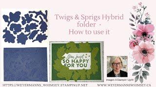 Twigs & Sprigs Hybrid Embossing Folder - How to use it