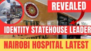 Confirmed! IDENTITY of SENIOR STATEHOUSE LEADER Rushed TO Nairobi HOSPITTAL Finally REVEALED(WATCH)