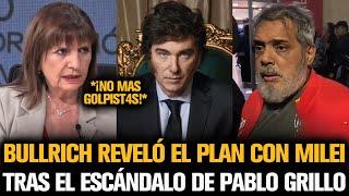BULLRICH REVELÓ EL PLAN CON MILEI TRAS EL ESCÁNDALO CON PABLO GRILLO