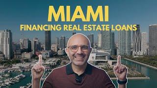 How to Secure Financing for Miami Real Estate Investments