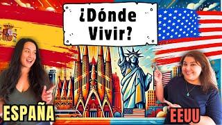  España o Estados Unidos  Dónde es mejor?