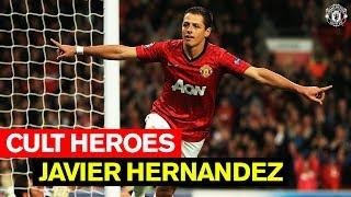 Chicharito | Cult Heroes | Manchester United | Javier Hernandez