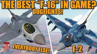 DOGFIGHTS! Is the F-2 the BEST "F-16" in the GAME? F-2 vs everybody else! - War Thunder DEV