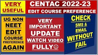 VERY IMPORTANT | CHECK SMS & EMAIL | EDIT COURSE PREFERENCE IN DASHBOARD AGAIN | CENTAC UG NON NEET