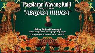 Live Wayang Kulit Klasik || "ABIYASA MUKSA" || Dalang Ki Andri Firmansyah || (record)