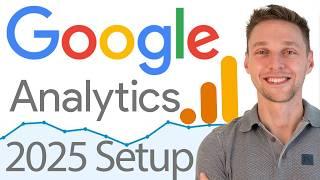 Google Analytics Setup Tutorial 2025