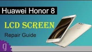 How to replace  Huawei Honor 8 LCD Screen(display with touch)