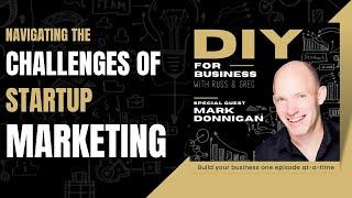 Navigating the Challenges of Startup Marketing: Insights from Virtual CMO Mark Donnigan